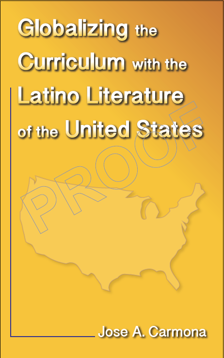 Globalizing the Curriculum with the Latino Literature of the United States