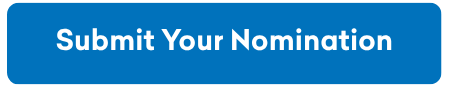 Submit Your Nomination Submit Your Nomination