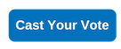 Cast Your Vote Cast Your Vote