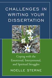 Challenges in Writing Your Dissertation: Coping With the Emotional, Interpersonal, and Spiritual Struggles 
