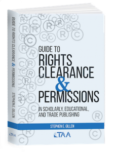 Guide to Rights Clearance & Permissions in scholarly, educational, and trade publishing