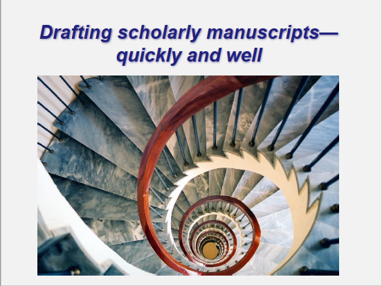 Drafting Scholarly Manuscripts